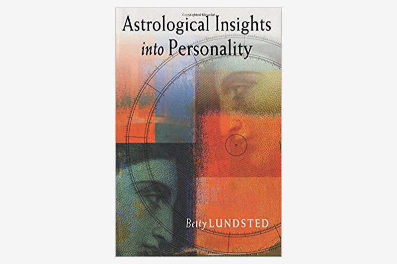 Astrological Insights Into Personality, by Betty Lundsted