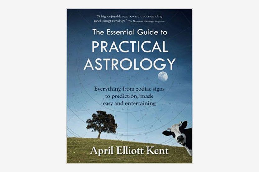 The Essential Guide to Practical Astrology, by April Elliott Kent