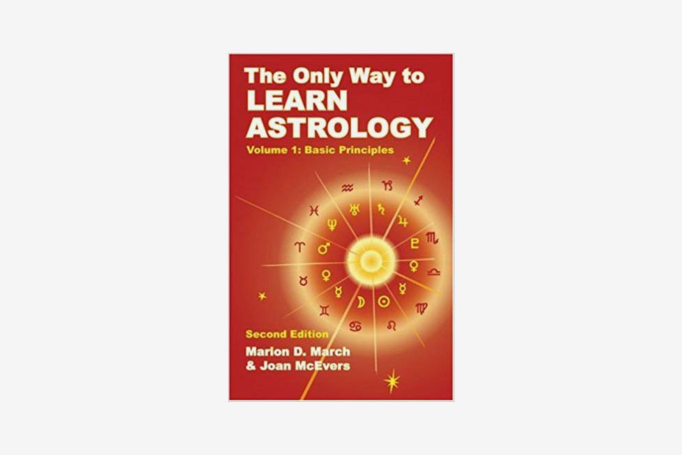 The Only Way to Learn Astrology, by Marion D. March and Joan McEvers