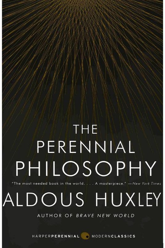 <em>The Perennial Philosophy</em>, by Aldous Huxley